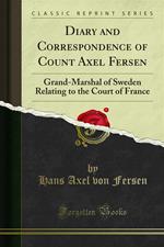 Diary and Correspondence of Count Axel Fersen