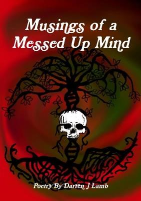 Musings of a Messed Up Mind - Darren J Lamb - cover