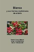 Blanca y sus hierbas medicinales de antaño - Govert Westerveld - cover