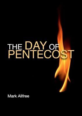 The Day of Pentecost - Mark Allfree - cover