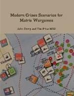 Modern Crises Scenarios for Matrix Wargames