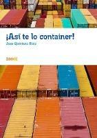 !Asi te lo container! - Jose Quintano Ruiz - cover