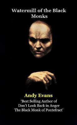 Watermill of the Black Monks - Andy Evans - cover