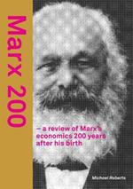 Marx 200 - a review of Marx's economics 200 years after his birth