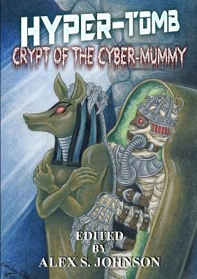 Hyper-tomb: Crypt of the Cyber-mummy - Horrified Press - cover