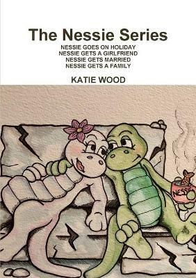 The Nessie Series - Katie Wood - cover
