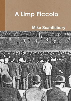 A Limp Piccolo - Mike Scantlebury - cover