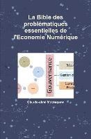La Bible des problématiques essentielles de l'Economie Numérique