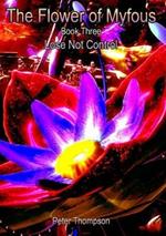 The Flower of MyFous 3 - Lose Not Control