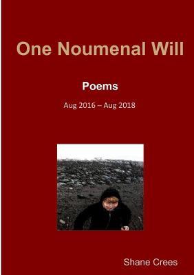 One Noumenal Will - Shane Crees - cover