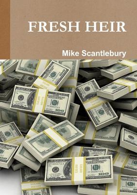 Fresh Heir - Mike Scantlebury - cover