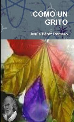 Como Un Grito - Jesús Pérez Romero - cover