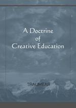 A Doctrine of Creative Education