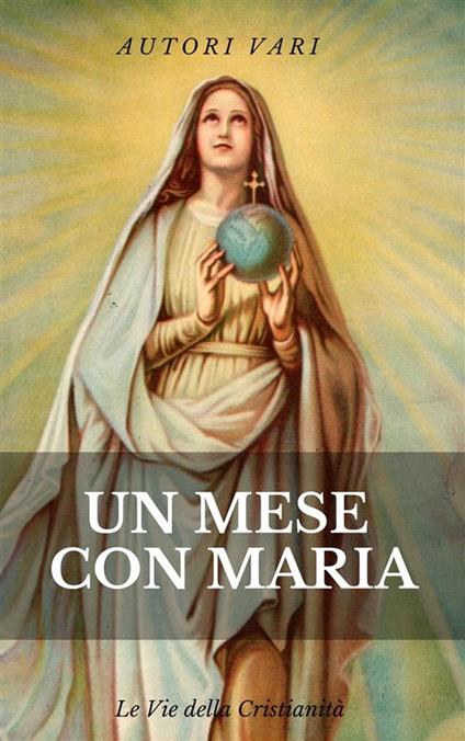 Un mese con Maria - Autori vari - ebook