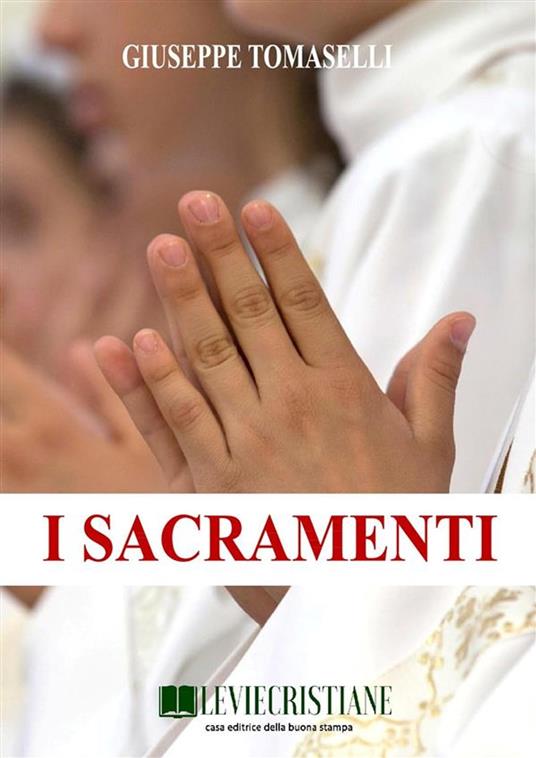I Sacramenti - Giuseppe Tomaselli - ebook