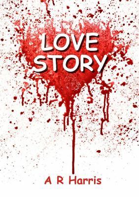 Love Story - A R Harris - cover