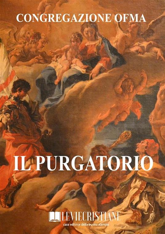 Il Purgatorio - Congregazione OFMA (Curatore) - ebook