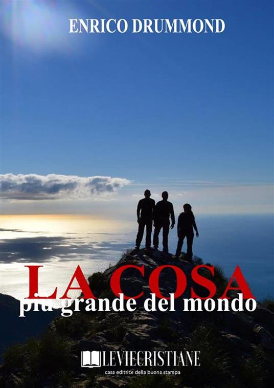 La cosa più grande del mondo - Enrico Drummond - ebook