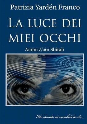 La Luce Dei Miei Occhi - Patrizia Franco - ebook