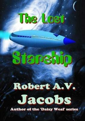 The Lost Starship - Robert A.V. Jacobs - cover