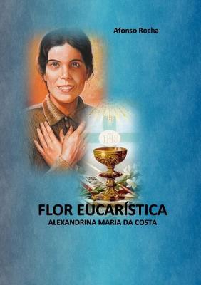 FLOR EUCARISTICA - Afonso Rocha - cover