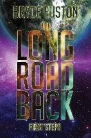 The Long Road Back: First Steps