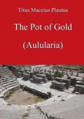 The Pot of Gold by Plautus - David Bolton - cover