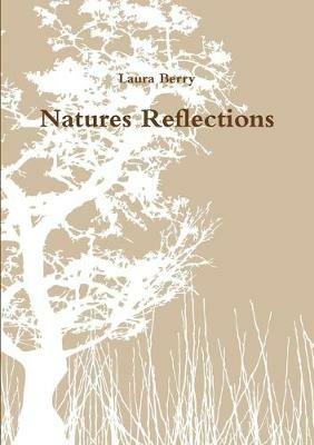 Natures Reflections - Laura Berry - cover
