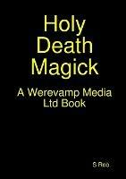Holy Death Magick - S Rob - cover