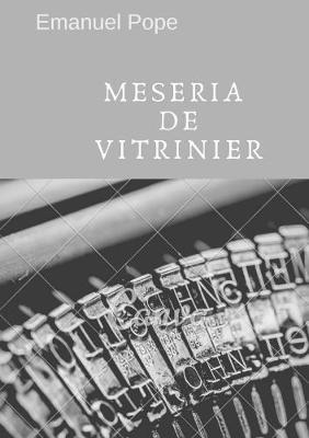 Meseria de vitrinier - Emanuel Pope - cover