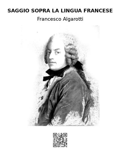 Saggio sopra la lingua francese - Francesco Algarotti - ebook