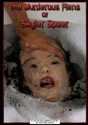 The Murderous Plans of Skylar Speer - Matthew Dixon - cover