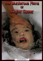 The Murderous Plans of Skylar Speer