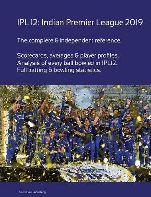 IPL 12: Indian Premier League 2019 - Simon Barclay - cover