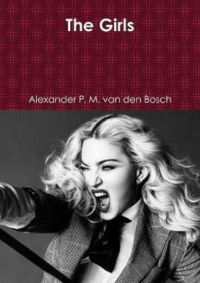The Girls - Alexander P M Van Den Bosch - cover