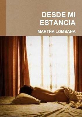 Desde Mi Estancia - Martha Lucia Lombana Torres - cover