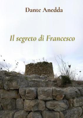 Il segreto di Francesco - Dante Anedda - ebook