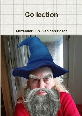 Collection - Alexander P M Van Den Bosch - cover