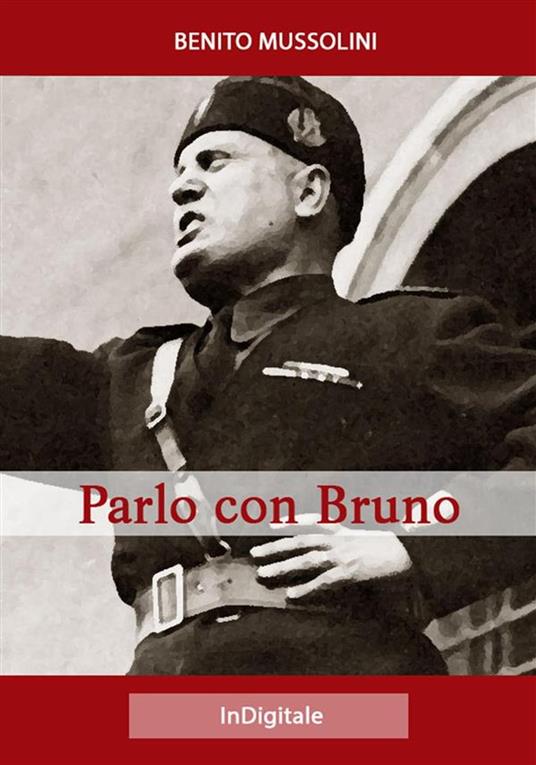 Parlo con Bruno - Benito Mussolini - ebook
