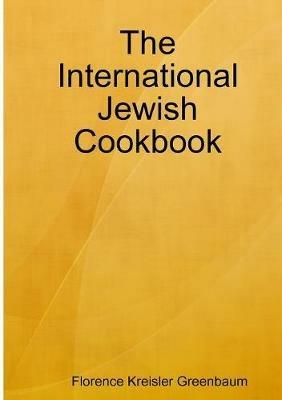 The International Jewish Cookbook - Florence Kreisler Greenbaum - cover