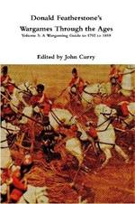 Donald FeatherstoneOs Wargames Through the Ages: Volume 3: A Wargaming Guide to 1792 to 1859