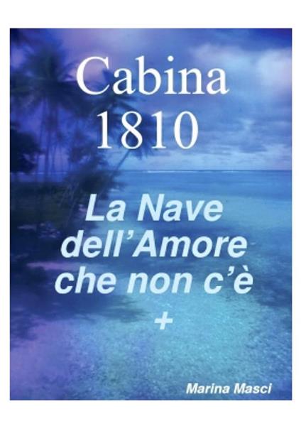 Cabina 1810 La Nave dell’amore che non c’è + - Marina Masci - ebook