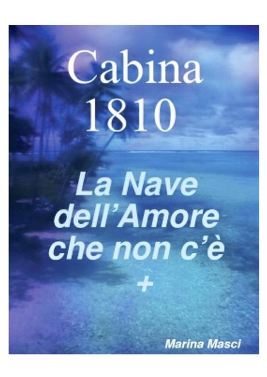 Cabina 1810 La Nave dell’amore che non c’è + - Marina Masci - ebook