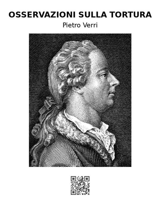 Osservazioni sulla tortura - Pietro Verri - ebook