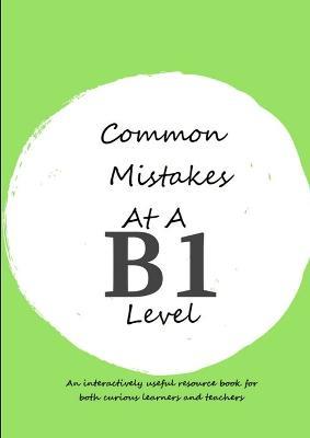 Common Mistakes At A B1 Level - Laurence Feather - cover