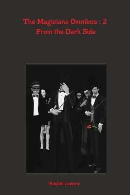 The Magicians Omnibus: 2 From the Dark Side - Rachel Lawson - cover
