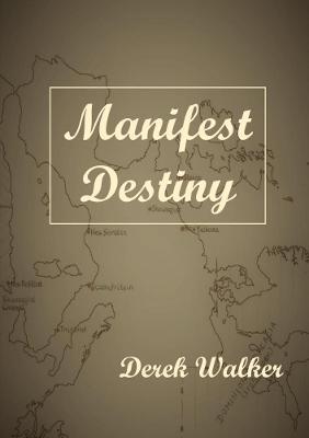 Manifest Destiny - Derek Walker - cover