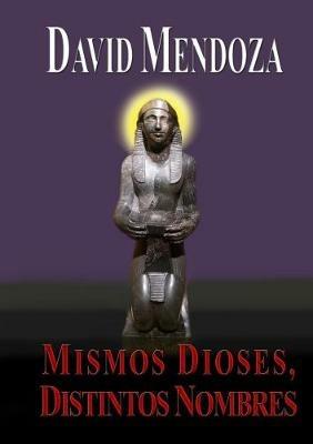 Mismos Dioses, Distintos Nombres - David Mendoza - cover