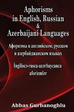 Aphorisms in English, Russian & Azerbaijani Languages