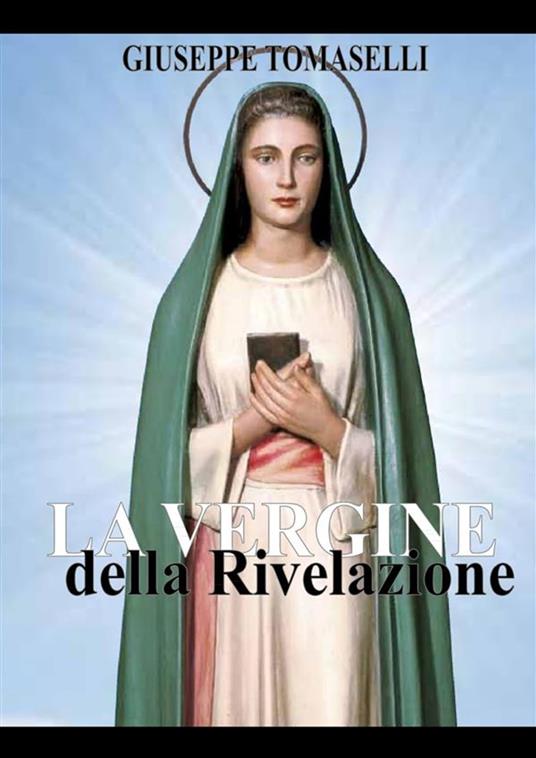Vergine della Rivelazione - Giuseppe Tomaselli - ebook